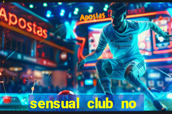 sensual club no esporte interativo